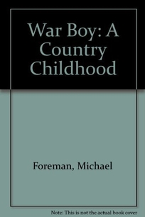 War Boy: A Country Childhood