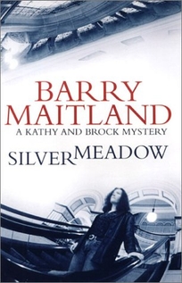 SILVERMEADOW: A Kathy and Brock Mystery