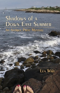 Shadows of a Down East Summer: An Antique Print Mystery