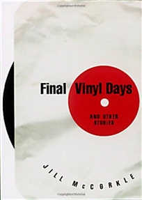 Final Vinyl Days: And Other Stories