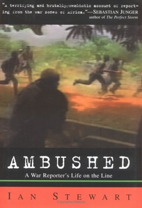 AMBUSHED: A War Reporter's Life on the Line