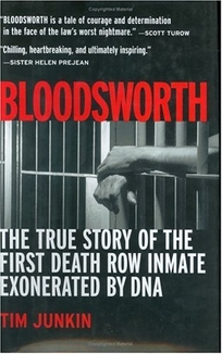 BLOODSWORTH: The True Story of the First Death Row Inmate Exonerated by DNA