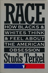 Race: How Blacks and Whites Think and Feel about the American Obsession