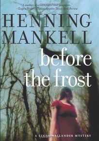 BEFORE THE FROST: A Linda Wallander Mystery