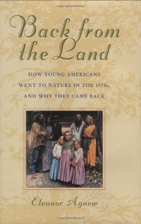 Back from the Land: How Young Americans Went to Nature in the 1970s