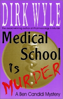 Medical School Is Murder: A Ben Candidi Mystery