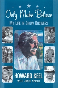 Only Make Believe: My Life in Show Business