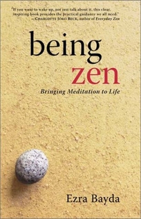 BEING ZEN: Bringing Meditation to Life