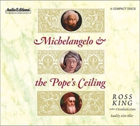 MICHELANGELO AND THE POPE'S CEILING