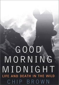 GOOD MORNING MIDNIGHT: Life and Death in the Wild