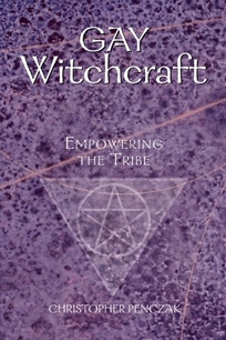 GAY WITCHCRAFT: Empowering the Tribe