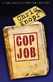 Cop Job: A Sam Acquillo Hamptons Mystery