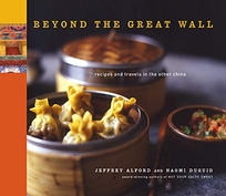 Beyond the Great Wall: Recipes and Travels in the Other China