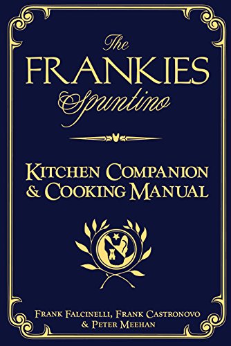 cover image The Frankies Spuntino Kitchen Companion & Cooking Manual