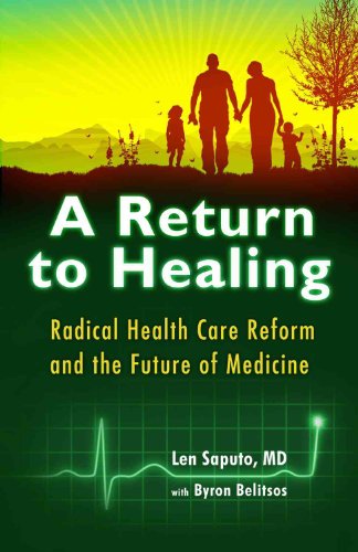 cover image A Return to Healing: Radical Health Care Reform and the Future of Medicine