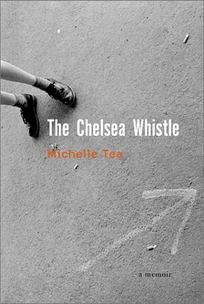 The Chelsea Whistle: A Memoir