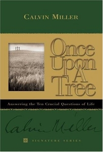 ONCE UPON A TREE: Answering the Ten Crucial Questions of Life