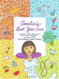 Amelia's Best Year Ever: Favorite Amelia Stories from American Girl Magazine