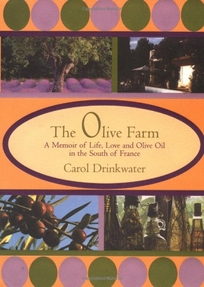 THE OLIVE FARM: A Memoir of Life