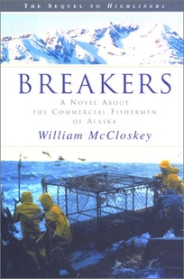 Breakers: A Novel about the Commercial Fishermen of Alaska