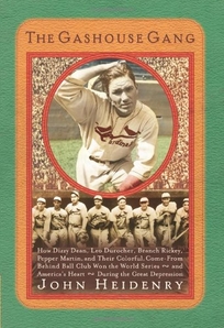 The Gashouse Gang: How Dizzy Dean