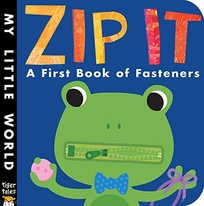 Zip It: A First Book of Fasteners