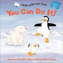 You Can Do It!: A Little Polar Bear Story