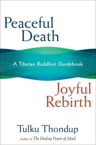 cover image PEACEFUL DEATH, JOYFUL REBIRTH: A Tibetan Buddhist Guidebook