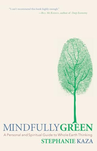 cover image Mindfully Green: A Personal and Spiritual Guide to Whole Earth Thinking