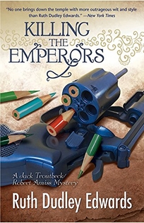 Killing the Emperors: A Jack Troutbeck/Robert Amiss Mystery