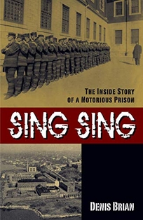 Sing Sing: the Inside Story of a Notorious Prison