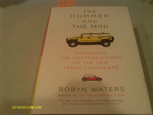 cover image The Hummer and the Mini: Navigating the Contradictions of the New Trend Landscape