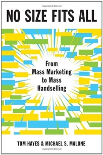 No Size Fits All: From Mass Marketing to Mass Handselling