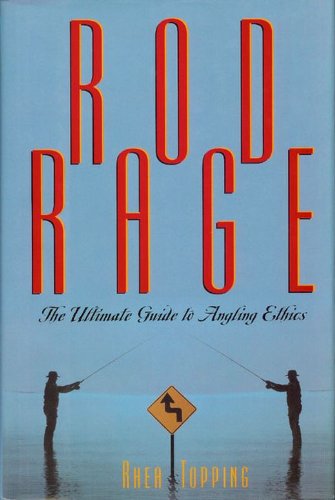 cover image ROD RAGE: The Polite Fly Fisher's Companion