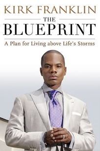 The Blueprint: A Plan for Living Above Life’s Storms