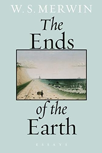 THE ENDS OF THE EARTH: Essays