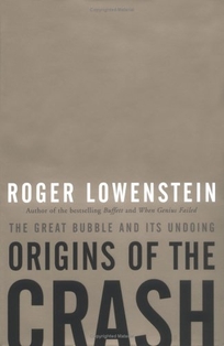 ORIGINS OF THE CRASH: The Great Bubble and Its Undoing