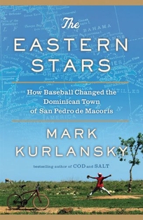 The Eastern Stars: How Baseball Changed the Dominican Town of San Pedro de Macors