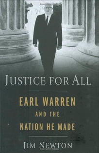 Justice for All: Earl Warren and the Nation He Made