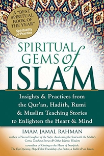 Spiritual Gems of Islam: Insights & Practices from the Qur’an