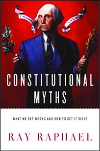 Constitutional Myths: What We Get Wrong and How to Get It Right