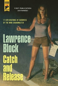 Catch and Release: Stories by Lawrence Block