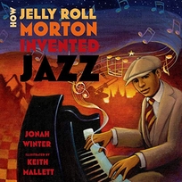 How Jelly Roll Morton Invented Jazz