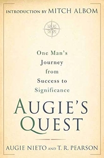 Augies Quest: One Mans Journey from Success to Significance