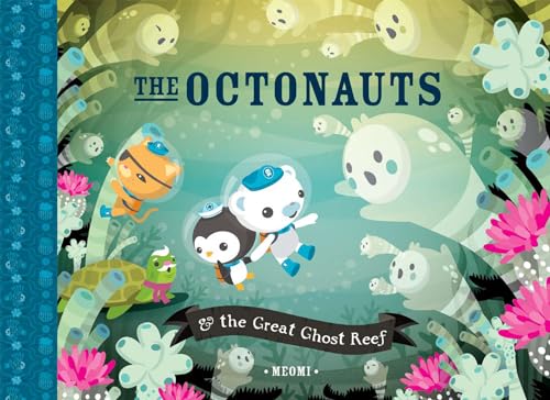 cover image The Octonauts and the Great Ghost Reef