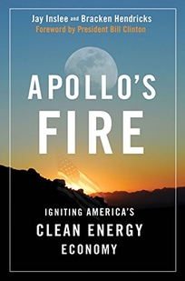 Apollos Fire: Igniting Americas Clean Energy Economy