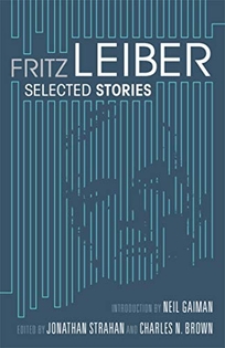 Fritz Leiber: Selected Stories