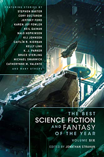 cover image The Best Science Fiction and Fantasy of the Year, Vol. 6