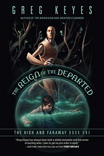 The Reign of the Departed: Book 1 of the High and Faraway