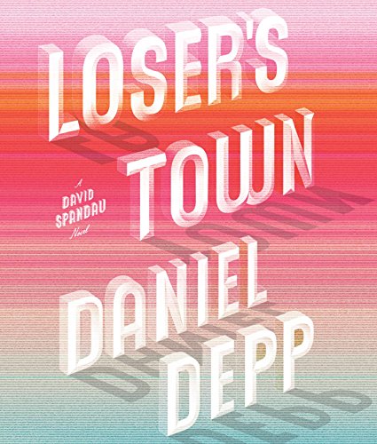 cover image Loser's Town: A David Spandau Novel